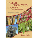 Smaller & Taller Eucalypts for Planting in Australia